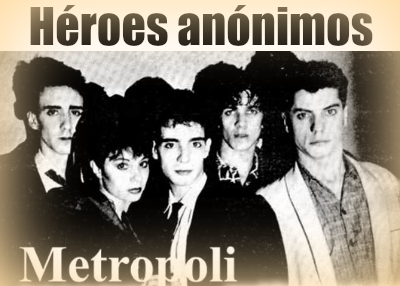 Metrópoli - Héroes anónimos Metrópoli - Héroes anónimos