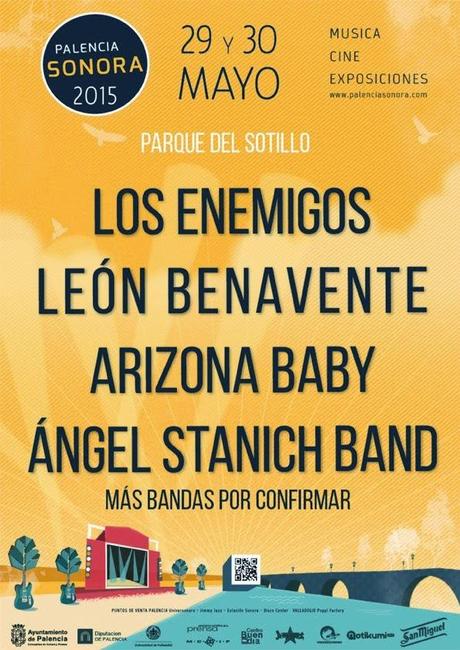 Palencia Sonora 2015: León Benavente, Ángel Stanich, Arizona Baby, Los Enemigos...