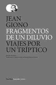 Jean Giono. Fragmentos de un diluvio Jean Giono. Fragmentos de un diluvio