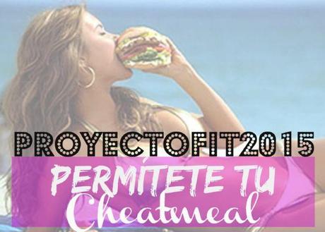 PROYECTOFIT2015 PERMÍTETE TU CHEATMEAL LRG Magazine - Cheat Meal - 01