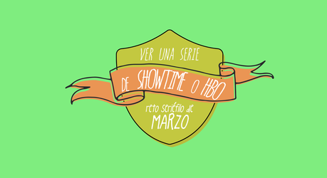 Retos Seriéfilos - Marzo Retos Seriéfilos - Marzo