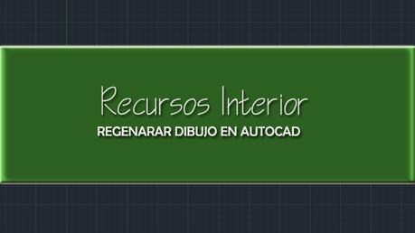 Regenerar dibujo en Autocad