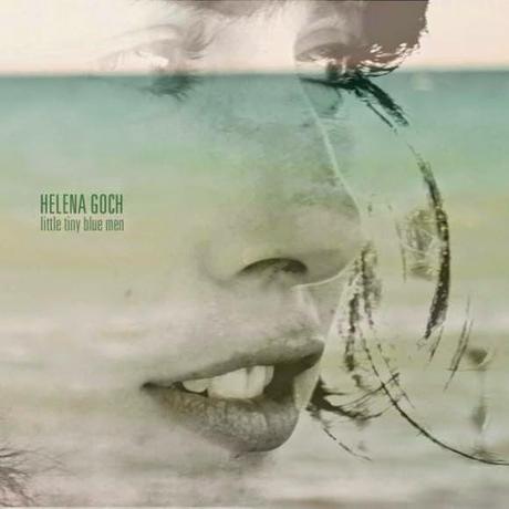 [Disco] Helena Goch - Little Tiny Blue Men (2015)