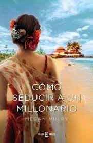 Reseña: Como seducir a un millonario, Megan Mulry.