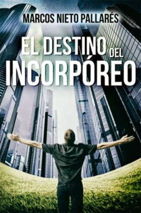 El destino del incorpóreo El destino del incorpóreo