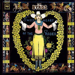 Sweetheart of the Rodeo. The Byrds, 1968 TheByrdsSweetheartoftheRodeo