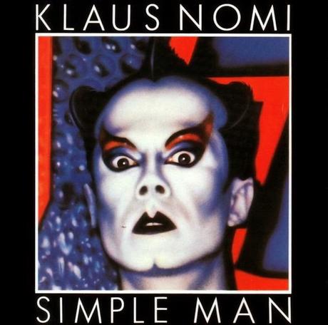 Klaus Nomi - 'Simple Man': Klaus Nomi - 'Simple Man':