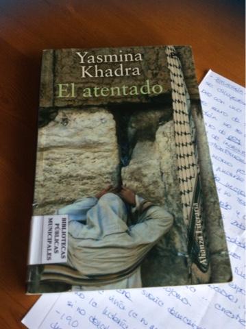 EL ATENTADO. Yasmina Khadra. EL ATENTADO. Yasmina Khadra.