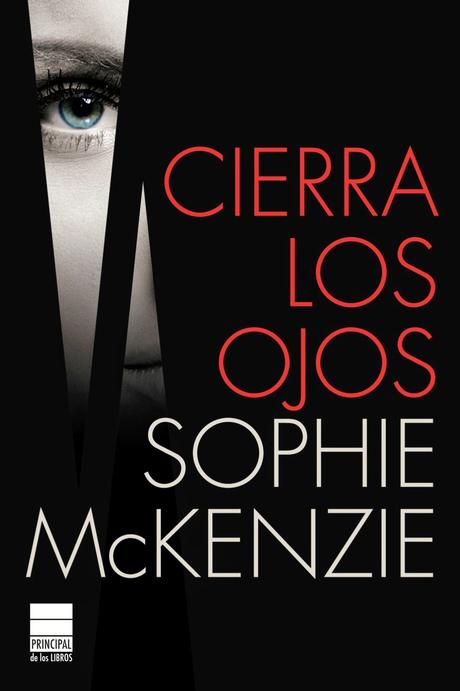 Cierra los ojos. Sophie McKenzie Cierra los ojos. Sophie McKenzie