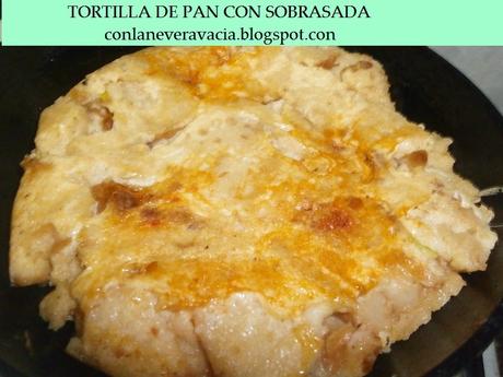 conlaneveravacia.blogspot.com TORTILLA DE PAN CON SOBRASADA