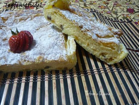 TOPFENSTRUDEL (STRUDEL DE QUARK) TOPFENSTRUDEL (STRUDEL DE QUARK)
