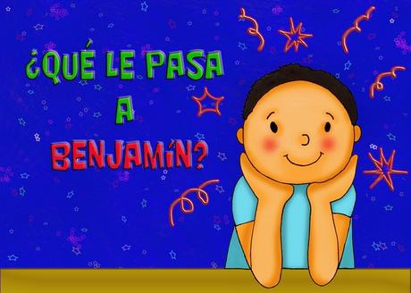 ¿Qué le pasa a Benjamín? ¿Qué le pasa a Benjamín?