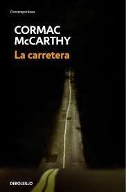 LA CARRETERA, de Cormac MacCarthy.