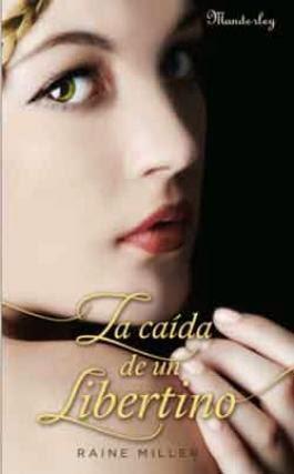 La Caída de un Libertino,de Raine Miller La Caída de un Libertino,de Raine Miller