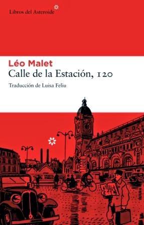 Léo Malet: Calle de la Estación, 120 Léo Malet: Calle de la Estación, 120