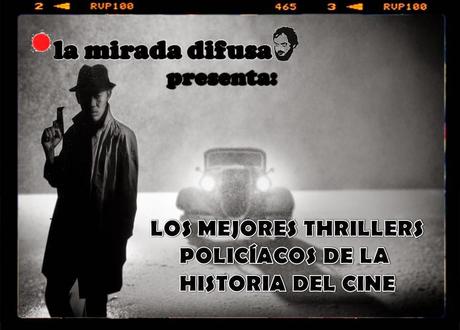 LOS MEJORES THRILLERS POLICÍACOS DE LA HISTORIA DEL CINE (II) (DEL 19 AL 11)