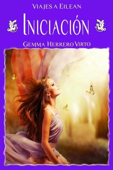 VIAJES A EILEAN: Iniciación: Una puerta a la magia y a las segundas oportunidades (Reseña + Sorteo) VIAJES A EILEAN: Iniciación: Una puerta a la magia y a las segundas oportunidades (Reseña + Sorteo)