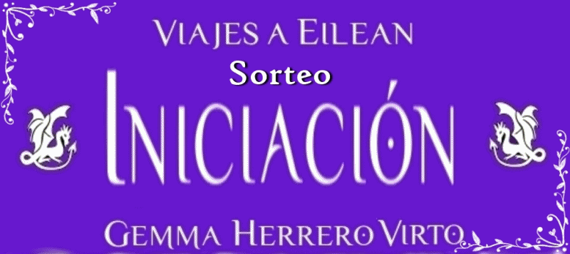 VIAJES A EILEAN: Iniciación: Una puerta a la magia y a las segundas oportunidades (Reseña + Sorteo) VIAJES A EILEAN: Iniciación: Una puerta a la magia y a las segundas oportunidades (Reseña + Sorteo)