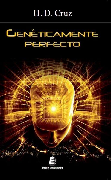 LIBROS QUE INTERCAMBIO: http://www.librolibro.es/images/portadas/geneticamente-perfecto-9788415643777.jpg