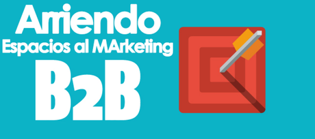 ABRIENDO ESPACIOS AL MARKETING B2B