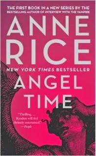 Reseña: Angel Time, de Anne Rice