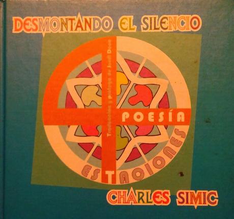 Buenos días: Charles Simic: Desmontando el silencio (1): Buenos días: Charles Simic: Desmontando el silencio (1):