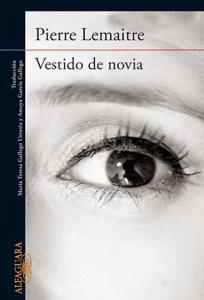Tres reseñas exprés Vestido de novia, el thriller de Pierre Lemaitre