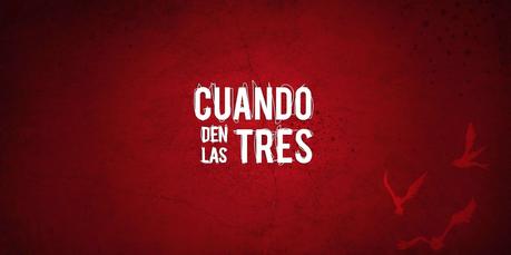 Cuando den las tres Cuando den las tres