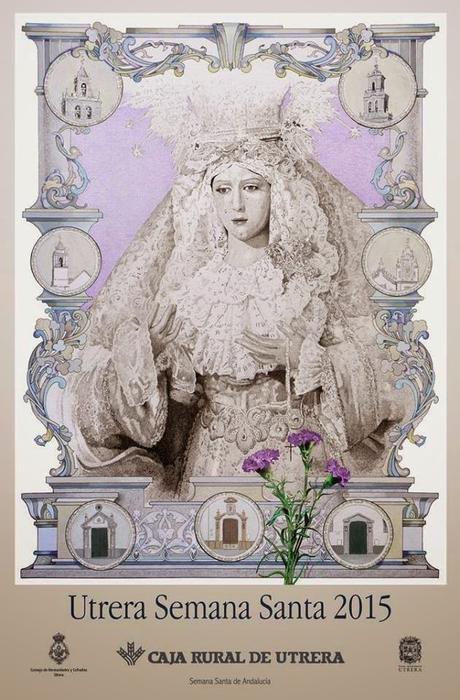 Cartel anunciador de la Semana Santa de 2015 de Utrera Cartel anunciador de la Semana Santa de 2015 de Utrera