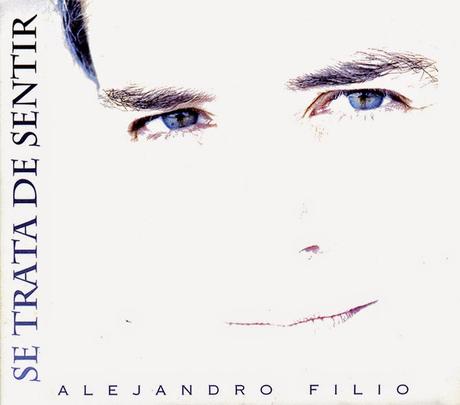 Alejandro Filio - Se trata de sentir Alejandro Filio - Se trata de sentir