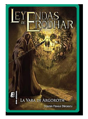 La vara de Argoroth (Cosmin F. Stircescu) La vara de Argoroth (Cosmin F. Stircescu)