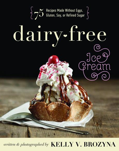 Reseña del libro Dairy-Free Ice Cream de Kelly Brozyna