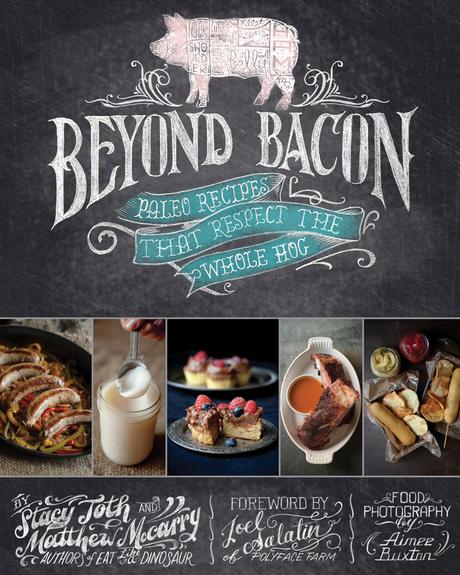 Reseña de Beyond Bacon: Paleo Recipes that Respect the Whole Hog