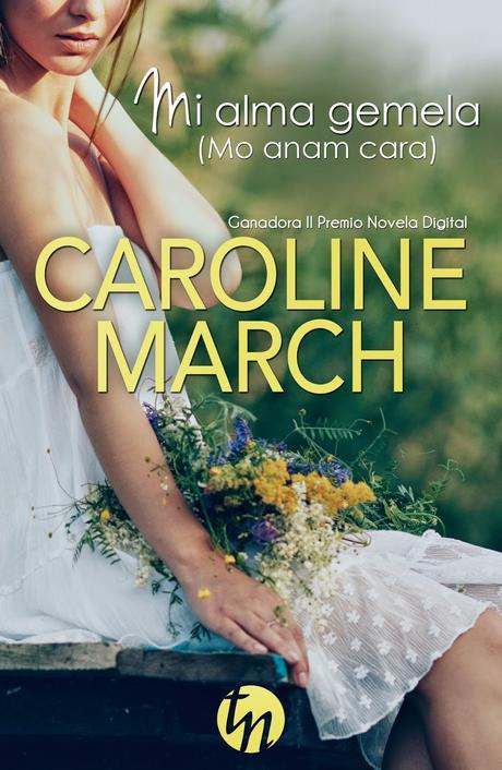 Caroline March y sus adictivas novelas (Búscame en tus sueños, Mi alma gemela y Si solo una hora tuviera)