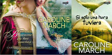 Caroline March y sus adictivas novelas (Búscame en tus sueños, Mi alma gemela y Si solo una hora tuviera)