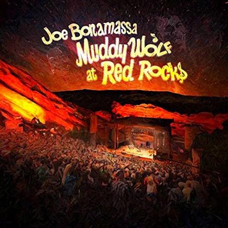 Joe Bonamassa Muddy Wolf at Red Rock (2015) Joe Bonamassa Muddy Wolf at Red Rock (2015)