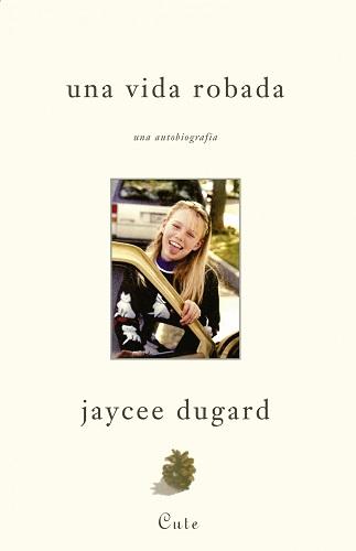 una vida robada jaycee dugard