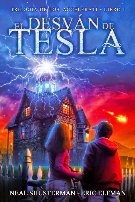 Reseña: EL DESVÁN DE TESLA (LIBRO I TRILOGÍA DE LOS ACCELERATI) (NEAL SHUSTERMAN & ERIC ELFMAN) Reseña: EL DESVÁN DE TESLA (LIBRO I TRILOGÍA DE LOS ACCELERATI) (NEAL SHUSTERMAN & ERIC ELFMAN)