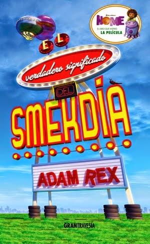 El verdadero significado del Smekdia de Adam Rex El verdadero significado del Smekdia de Adam Rex