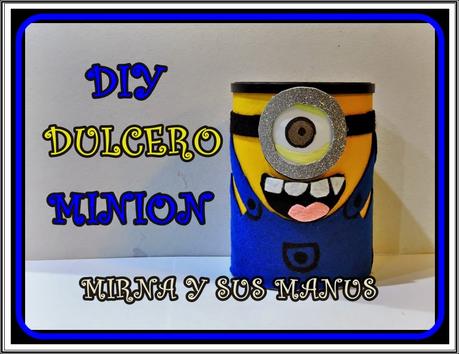 DIY. Dulcero Minion