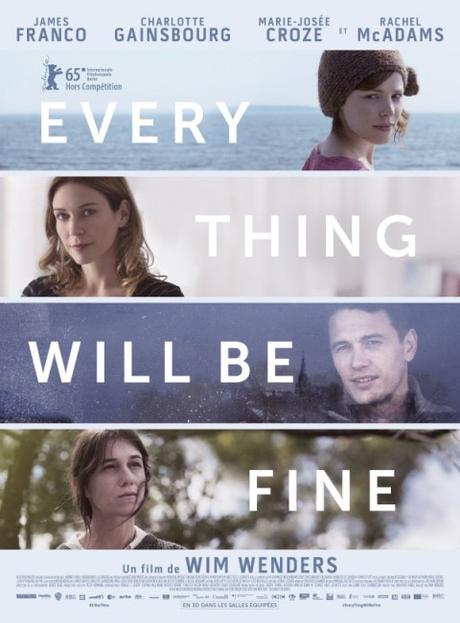 Tráiler y afiche de la nueva película de #WimWenders, #EveryThingWillBeFine