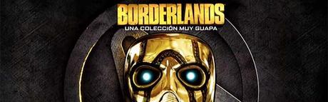 ANÁLISIS: Borderlands Una Colección Muy Guapa Borderlands Una Colección