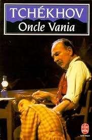 L'oncle Vània, de Anton Pavlovitch Tchekhov L'oncle Vània, de Anton Pavlovitch Tchekhov