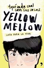 Aquí cada cual con sus cosas. Guía para la vida Yellow Mellow