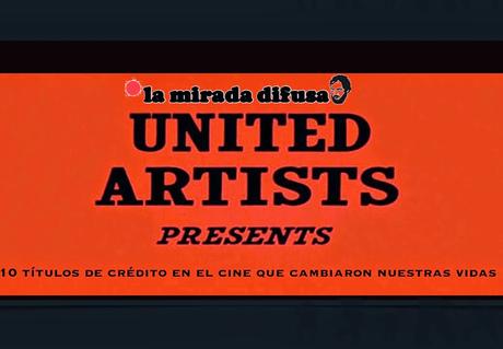 10 TÍTULOS DE CRÉDITO EN EL CINE QUE CAMBIARON NUESTRAS VIDAS 10 TÍTULOS DE CRÉDITO EN EL CINE QUE CAMBIARON NUESTRAS VIDAS
