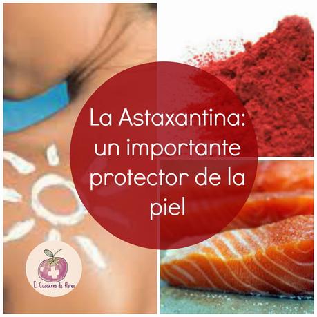 La astaxantina: un importante protector de la piel