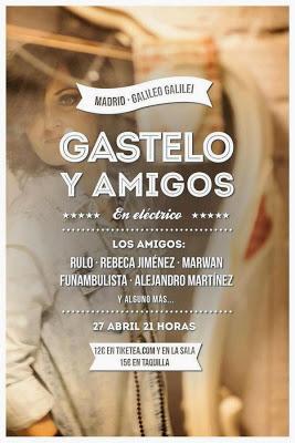 Concierto especial de Gastelo en Madrid con Rulo, Rebeca Jiménez, Marwan...