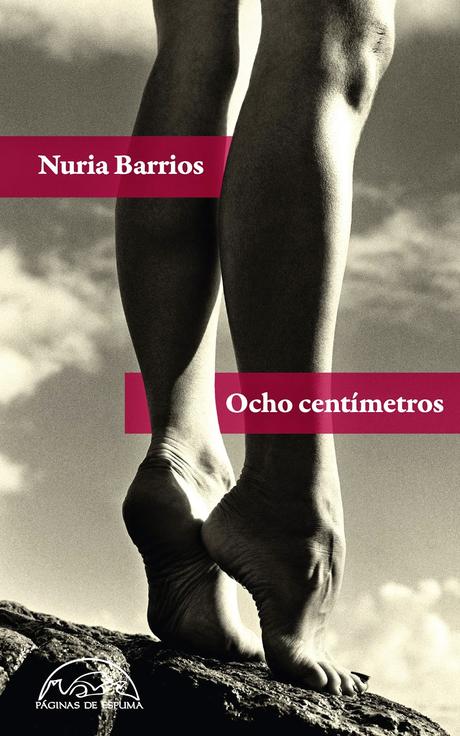 Nuria Barrios. Ocho centímetros