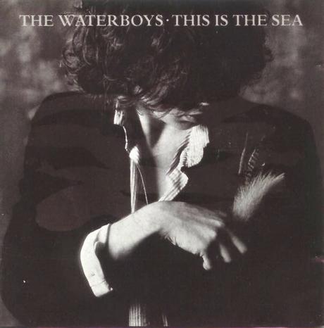 The Waterboys - This is the sea (1985)