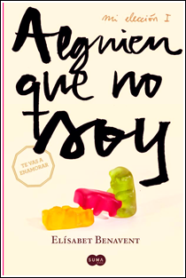 ~♥ Reseña #163 = Mi elección I: Alguien que no soy ~ Elísabet Benavent ~♥ Reseña #163 = Mi elección I: Alguien que no soy ~ Elísabet Benavent